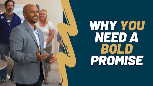 Why you need a bold promise